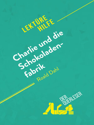 cover image of Charlie und die Schokoladenfabrik von Roald Dahl (Lektürehilfe)
